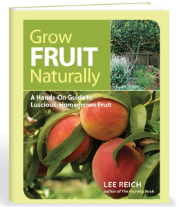 Grow Fruit Naturally by Lee Reich